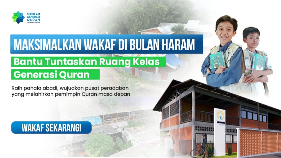 Wakaf di Bulan Haram : Pembangunan Sekolah Quran untuk Dhuafa